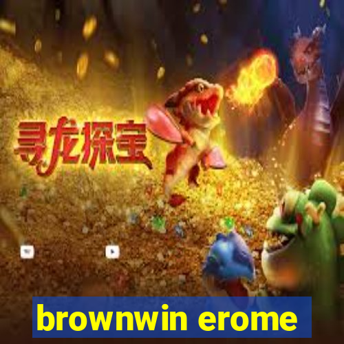 brownwin erome